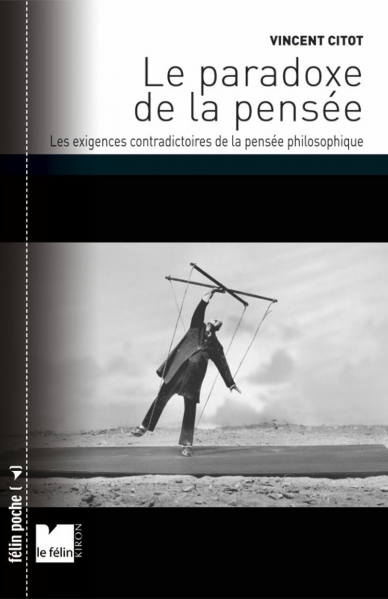 LE PARADOXE DE LA PENSEE LES EXIGENCES CONTRADICTOIRES DE LA 
